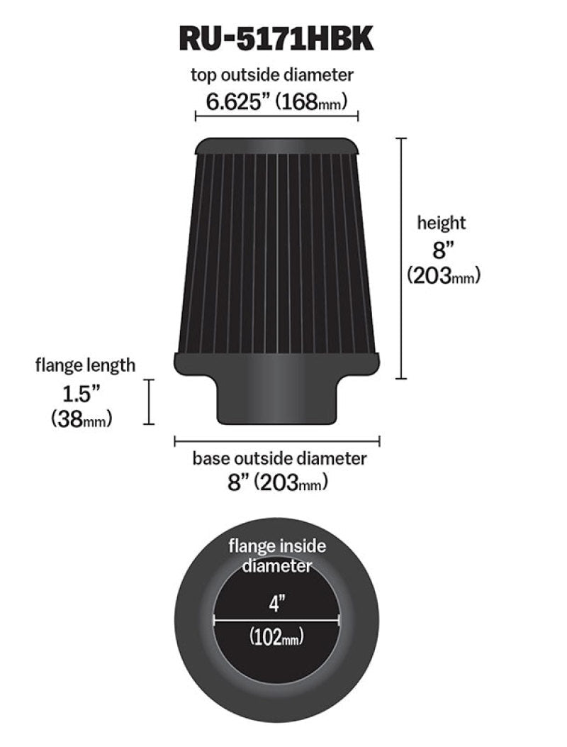 K&N Universal Rubber Filter-Round Tapered 4in Flange ID x 8in Base OD x 6.625in Top OD x 8in H K&N Engineering Air Filters - Universal Fit  AXOPROS